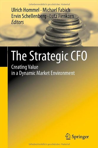 The Strategic CFO: Creating Value in a Dynamic Market Environment