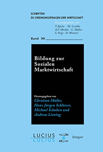 Bildung zur Sozialen Marktwirtschaft (Schriften zu Ordnungsfragen der Wirtschaft, Band 99)