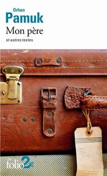 Mon père : et autres textes