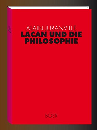 Lacan und die Philosophie: Aus dem Französischen übersetzt von Hans-Dieter Gondek (Forschungen)