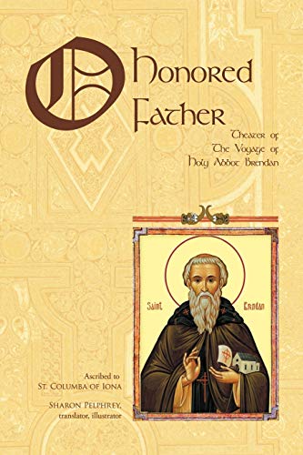 O Honored Father: Theater Of The Voyage Of Holy Abbot Brendan