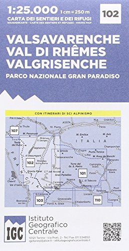 IGC Italien 1 : 25 000 Wanderkarte 102 Valsavarenche: Valsavarenche / Val di Rhêmes / Valgrisenche / Parco nazionale Grand Paradiso