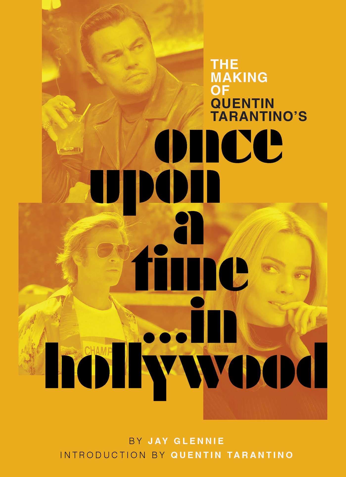 Glennie, Jay: The Making of Quentin Tarantino's Once Upon a Time in Hollywood