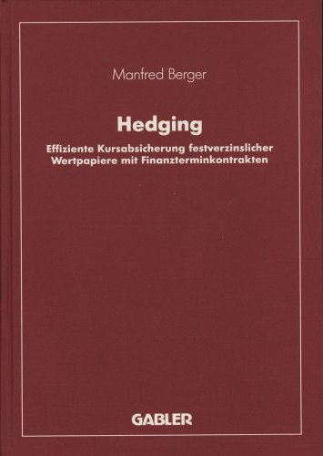 Hedging. Effiziente Kursabsicherung festverzinslicher Wertpapiere mit Finanzterminkontrakten.