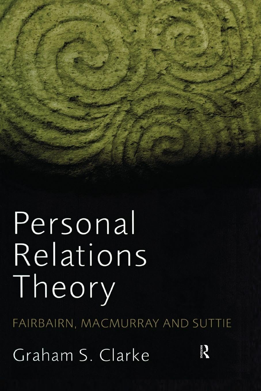 Personal Relations Theory: Fairbairn, Macmurray and Suttie