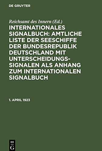 Internationales Signalbuch: Amtliche Liste der Seeschiffe der Bundesrepublik Deutschland mit Unterscheidungssignalen als Anhang zum Internationalen ... mit Unterscheidungssignalen vom Jahre 1922
