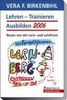 Lehren/Trainieren/Ausbilden 2006 - Birkenbihl