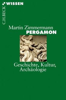 Pergamon: Geschichte, Kultur, Archäologie: Geschichte, Kultur und Archäologie