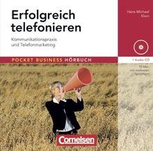 Pocket Business - Hörbuch: Erfolgreich telefonieren: Kommunikationspraxis und Telefonmarketing. Hör-CD