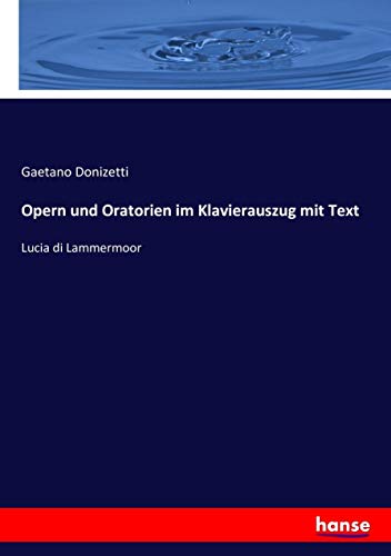 Opern und Oratorien im Klavierauszug mit Text: Lucia di Lammermoor