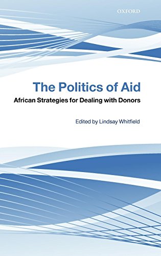 The Politics of Aid: African Strategies for Dealing with Donors