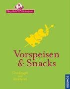 Vorspeisen & Snacks: Grundrezepte und Variationen