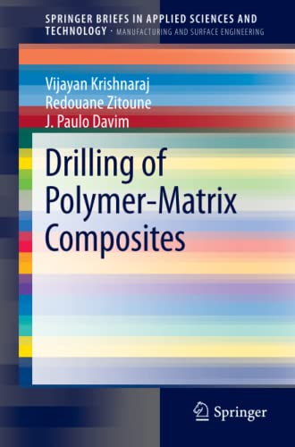 Drilling of Polymer-Matrix Composites (SpringerBriefs in Applied Sciences and Technology)