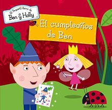 El pequeño reino de Ben y Holly 5: El cumpleaños de Ben (Un cuento de El pequeño reino de Ben y Holly)