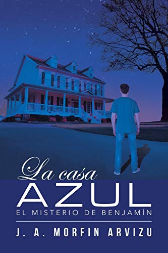 La casa azul: El misterio de Benjamín