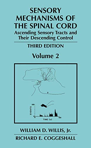 Sensory Mechanisms of the Spinal Cord: Volume 2 Ascending Sensory Tracts and Their Descending Control