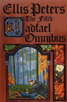 Fifth Cadfael Omnibus: "Rose Rent", "Hermit of Eyton Forest", "Confession of Brother Haluin" (Cadfael Chronicles)