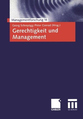 Gerechtigkeit und Management (Managementforschung) (German Edition)