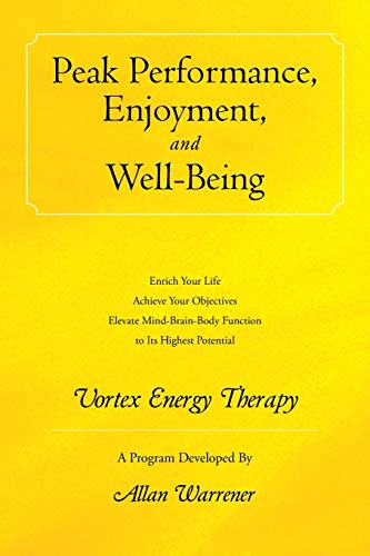 Peak Performance, Enjoyment, and Well-Being: Vortex Energy Therapy