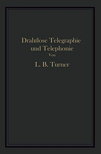 Drahtlose Telegraphie und Telephonie: Ein Leitfaden für Ingenieure und Studierende