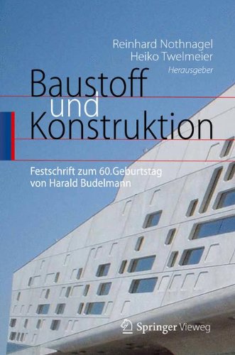 Baustoff und Konstruktion: Festschrift zum 60. Geburtstag von Harald Budelmann