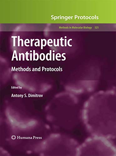 Therapeutic Antibodies: Methods and Protocols (Methods in Molecular Biology, 525, Band 525)