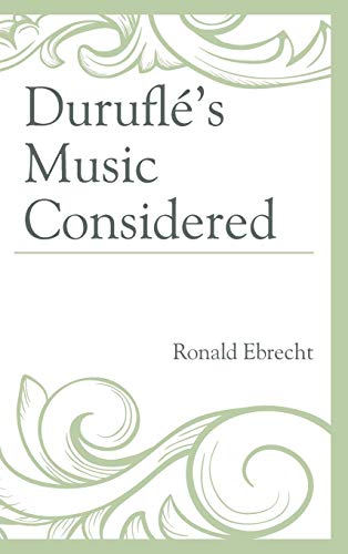 Duruflé's Music Considered