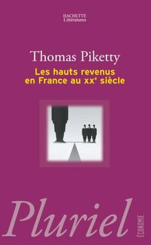 Les hauts revenus en France au XXe siècle : inégalités et redistributions, 1901-1998