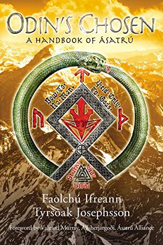 Faolchú Ifreann Odin's Chosen, A Handbook Of Ásatrú