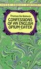 Confessions of an English Opium Eater (Dover Thrift Editions)