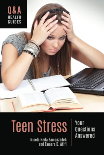 Teen Stress: Your Questions Answered (Q&a Health Guides)