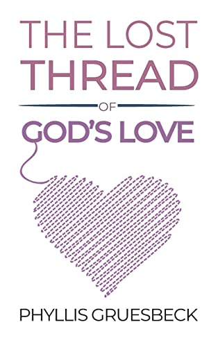 The Lost Thread of God's Love