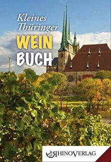 Kleines Thüringer Weinbuch: Band 76 (Rhino Westentaschen-Bibliothek)