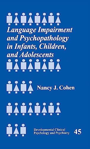 Language Impairment and Psychopathology in Infants, Children, and Adolescents (Developmental Clinical Psychology & Psychiatry)