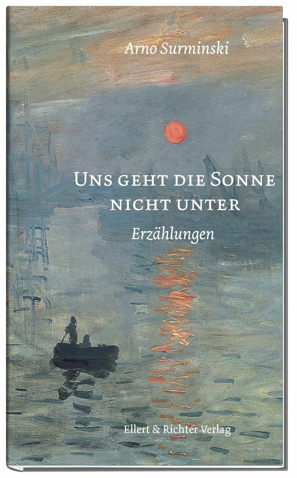 Surminski, Arno: Uns geht die Sonne nicht unter