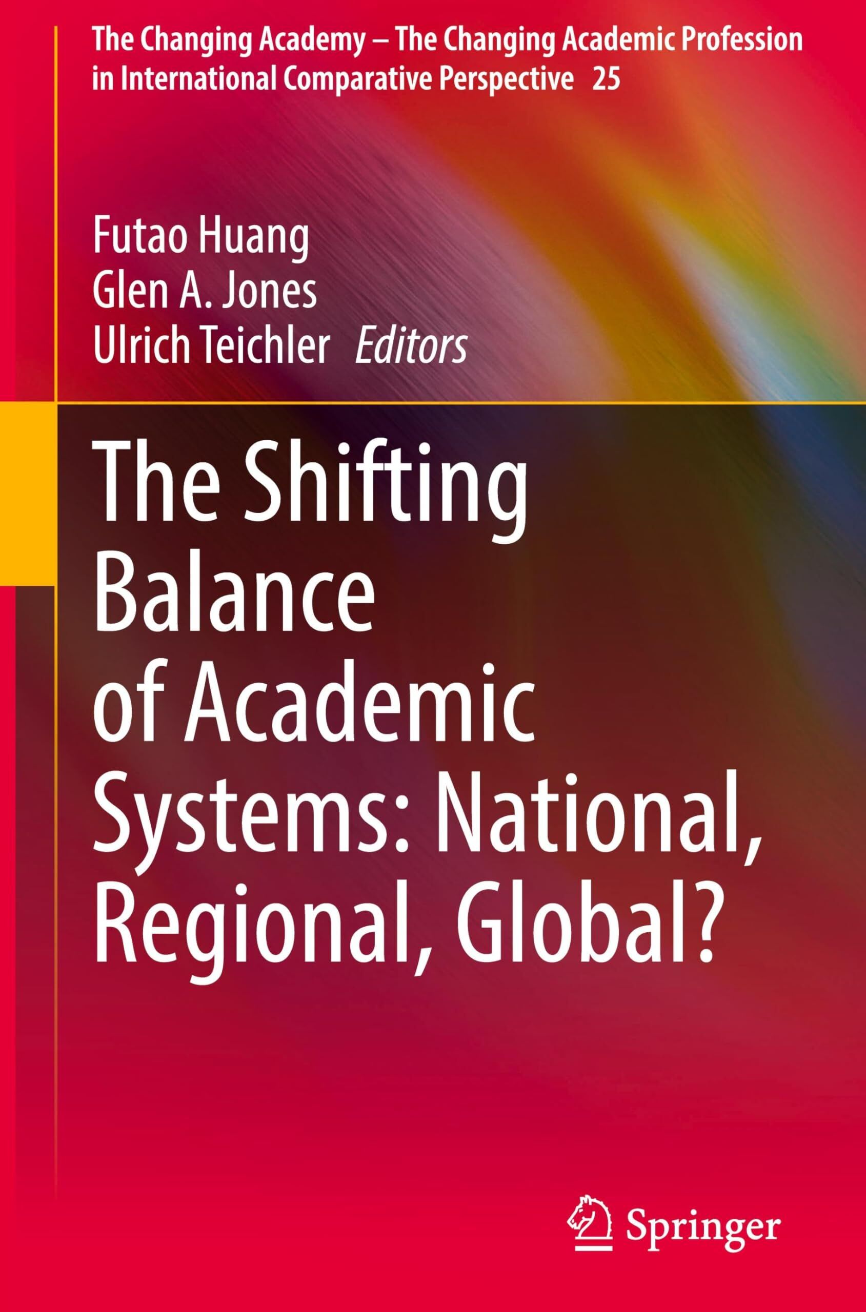 The Shifting Balance of Academic Systems: National, Regional, Global?