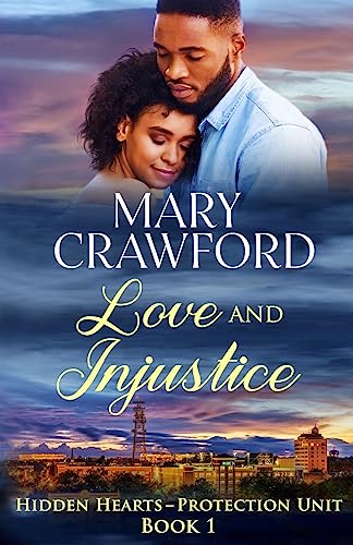 Love and Injustice (Hidden Hearts - Protection Unit, Band 1)