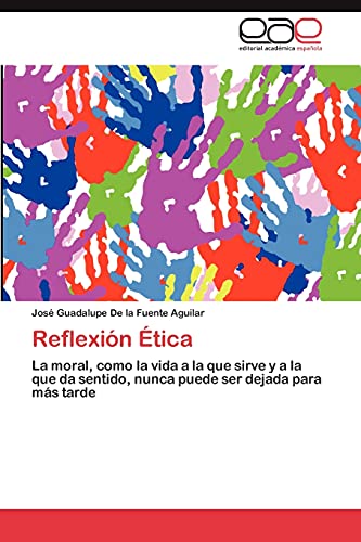 Reflexión Ética: La moral, como la vida a la que sirve y a la que da sentido, nunca puede ser dejada para más tarde