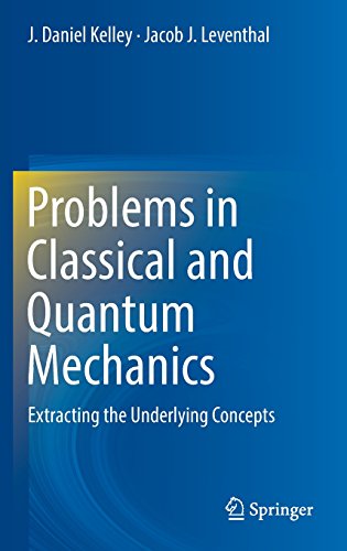 Problems in Classical and Quantum Mechanics: Extracting the Underlying Concepts
