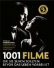 1001 Filme: die Sie sehen sollten, bevor das Leben vorbei ist. Die besten Filme aller Zeiten, ausgewählt und vorgestellt von führenden Filmkritikern