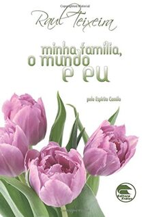 Minha Família, o Mundo e Eu (Portuguese Edition)