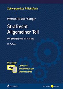 Strafrecht Allgemeiner Teil: Die Straftat und ihr Aufbau. Mit ebook: Lehrbuch & Entscheidungen (Schwerpunkte Pflichtfach)