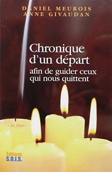 Chronique d'un départ : afin de guider ceux qui nous quittent