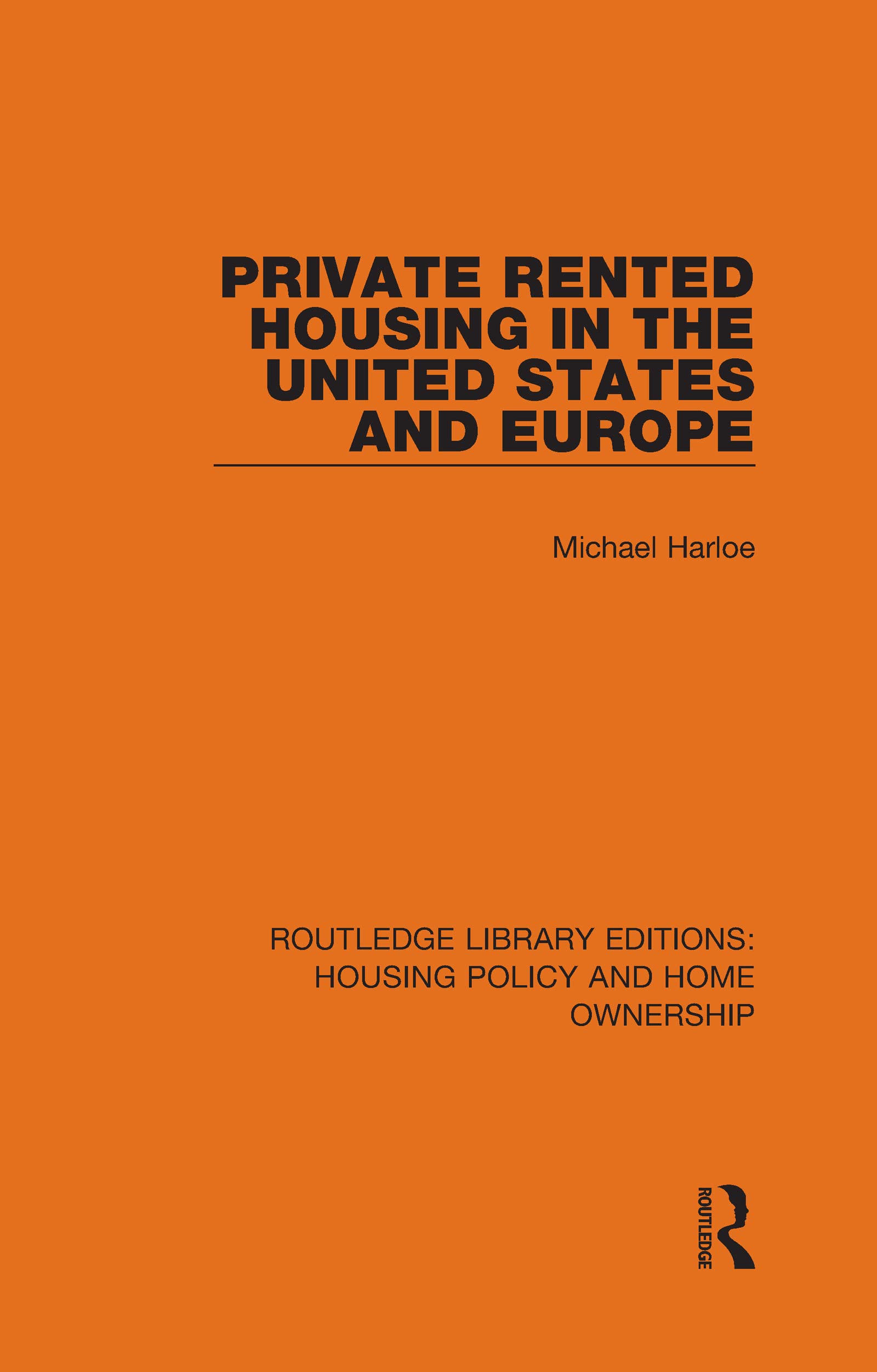 Private Rented Housing in the United States and Europe (Routledge Library Editions: Housing Policy and Home Ownership, Band 8)