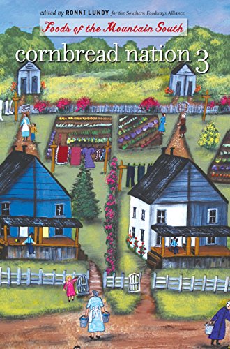 Cornbread Nation 3: Foods of the Mountain South (Cornbread Nation: Best of Southern Food Writing)