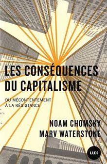 Les conséquences du capitalisme - Du mécontentement à la rés: Du mécontentement à la résistance