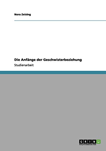Die Anfänge der Geschwisterbeziehung
