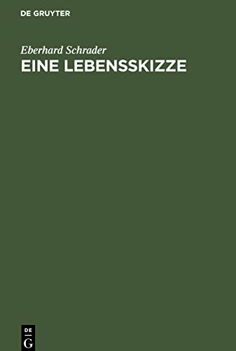Eine Lebensskizze: Nebst einem Verzeichnis seiner meisten Schriften