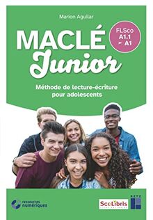 Ma clé junior, FLSco A1.1-A1 : méthode de lecture-écriture pour adolescents