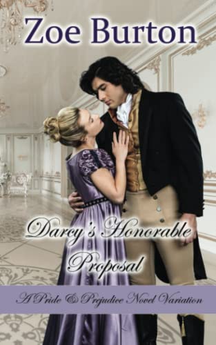 Darcy's Honorable Proposal: A Pride & Prejudice Novel Variation